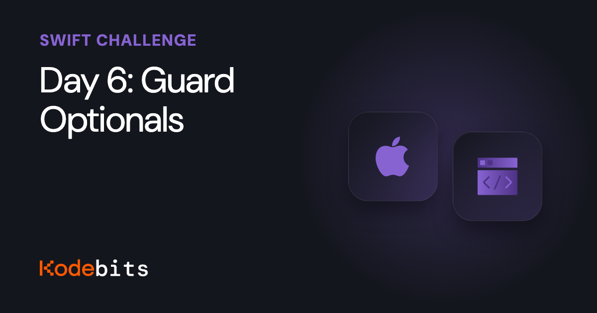 Kodebits Day 6: Guard Optionals [FREE]
