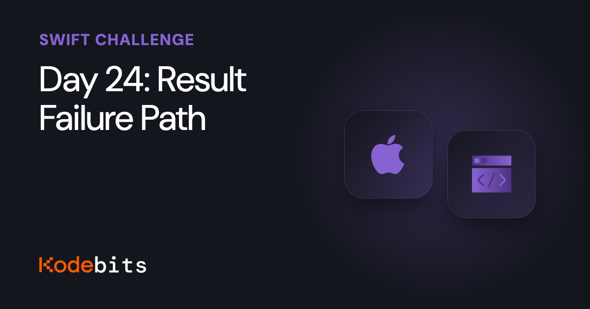Kodebits Day 24: Result Failure Path [FREE]