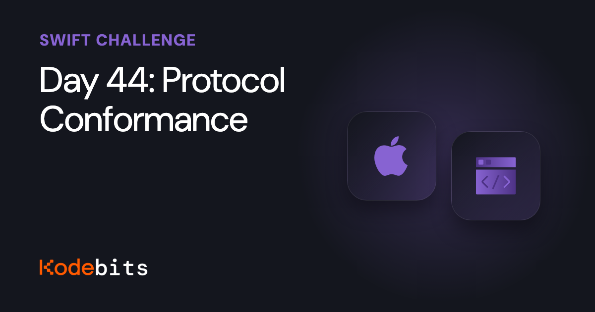 Kodebits Day 44: Protocol Conformance [FREE]