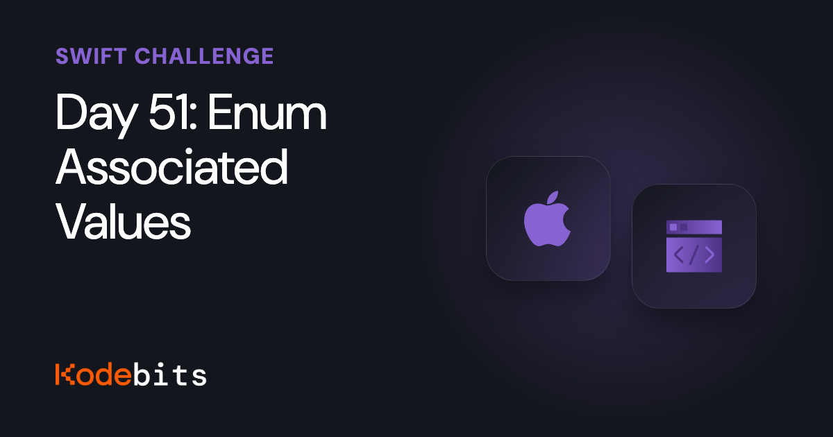 Kodebits Day 51: Enum Associated Values [FREE]