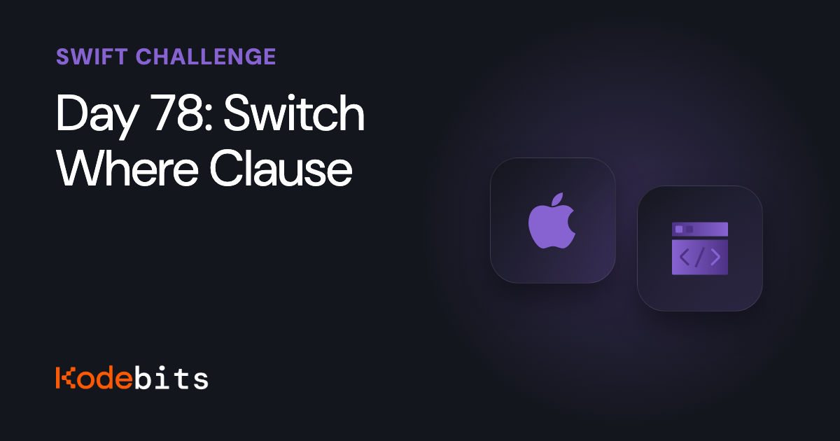 Kodebits Day 78: Switch Where Clause [FREE]